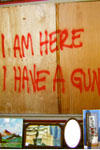 I am here; I have a gun
